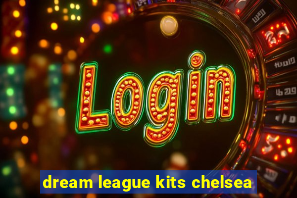 dream league kits chelsea